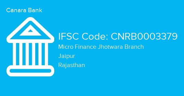 Canara Bank, Micro Finance Jhotwara Branch IFSC Code - CNRB0003379