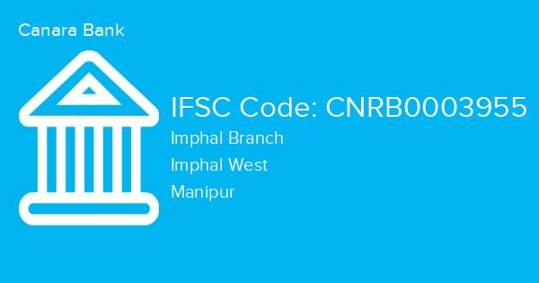 Canara Bank, Imphal Branch IFSC Code - CNRB0003955