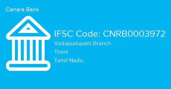 Canara Bank, Vadapudupatti Branch IFSC Code - CNRB0003972