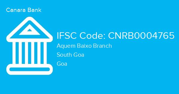 Canara Bank, Aquem Baixo Branch IFSC Code - CNRB0004765