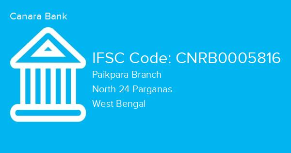 Canara Bank, Paikpara Branch IFSC Code - CNRB0005816