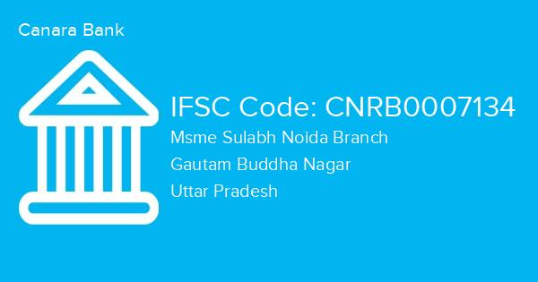 Canara Bank, Msme Sulabh Noida Branch IFSC Code - CNRB0007134