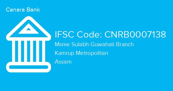 Canara Bank, Msme Sulabh Guwahati Branch IFSC Code - CNRB0007138