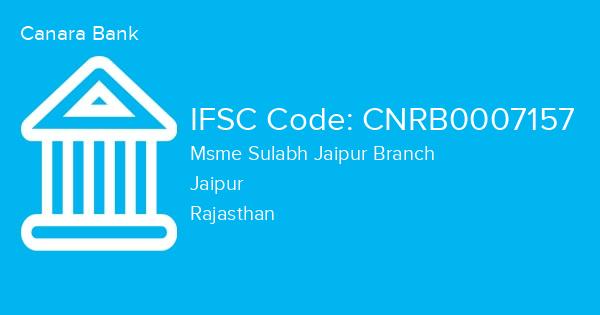 Canara Bank, Msme Sulabh Jaipur Branch IFSC Code - CNRB0007157