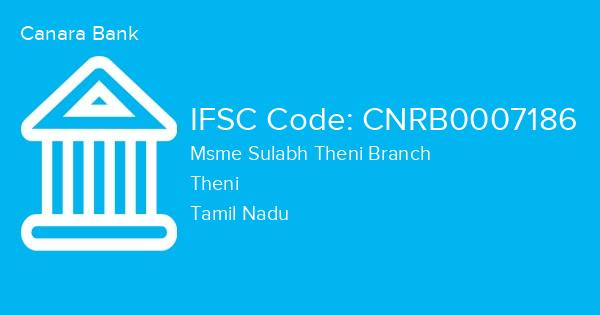 Canara Bank, Msme Sulabh Theni Branch IFSC Code - CNRB0007186