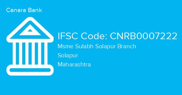 Canara Bank, Msme Sulabh Solapur Branch IFSC Code - CNRB0007222