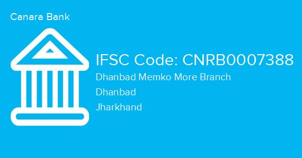 Canara Bank, Dhanbad Memko More Branch IFSC Code - CNRB0007388