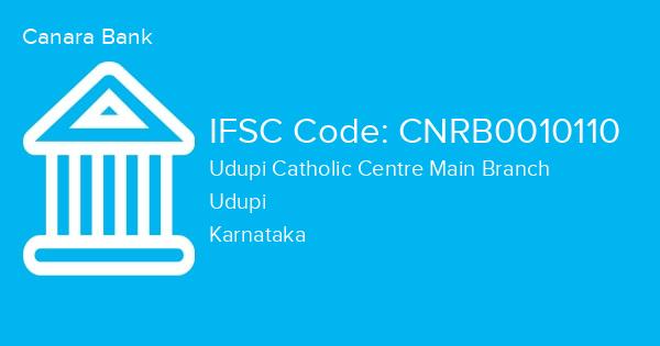 Canara Bank, Udupi Catholic Centre Main Branch IFSC Code - CNRB0010110