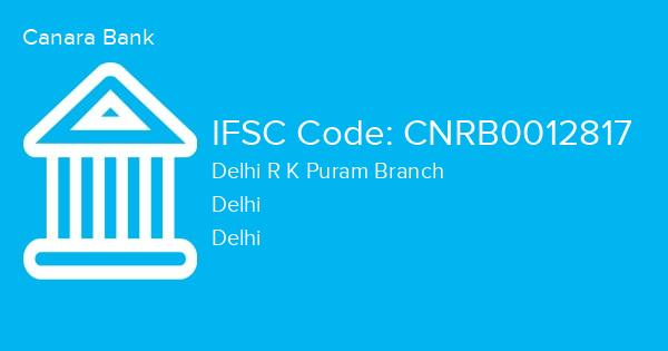 Canara Bank, Delhi R K Puram Branch IFSC Code - CNRB0012817