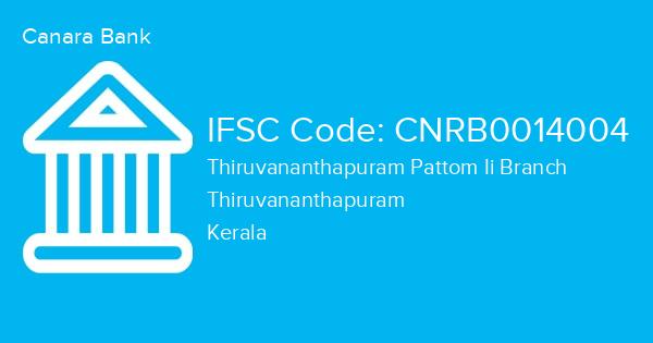 Canara Bank, Thiruvananthapuram Pattom Ii Branch IFSC Code - CNRB0014004