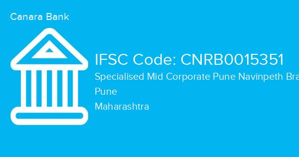 Canara Bank, Specialised Mid Corporate Pune Navinpeth Branch IFSC Code - CNRB0015351