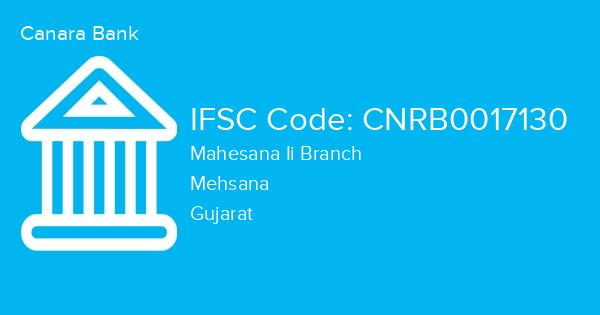Canara Bank, Mahesana Ii Branch IFSC Code - CNRB0017130