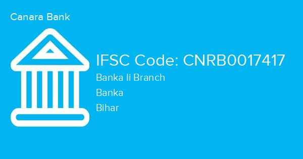 Canara Bank, Banka Ii Branch IFSC Code - CNRB0017417