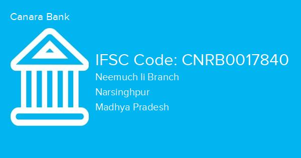 Canara Bank, Neemuch Ii Branch IFSC Code - CNRB0017840