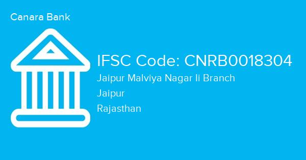 Canara Bank, Jaipur Malviya Nagar Ii Branch IFSC Code - CNRB0018304