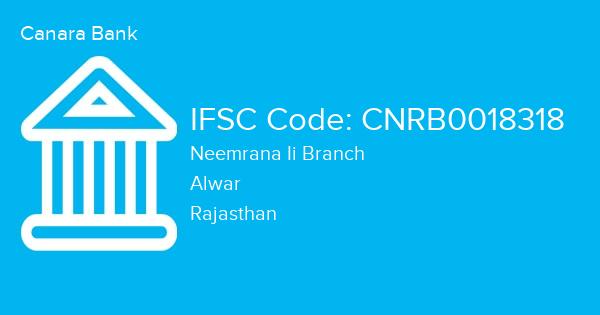 Canara Bank, Neemrana Ii Branch IFSC Code - CNRB0018318