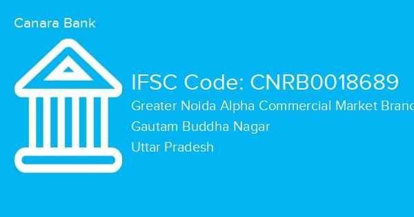 Canara Bank, Greater Noida Alpha Commercial Market Branch IFSC Code - CNRB0018689