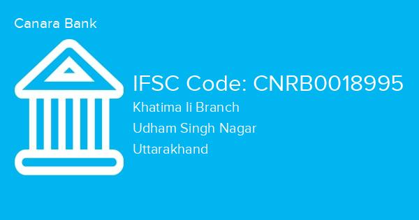 Canara Bank, Khatima Ii Branch IFSC Code - CNRB0018995