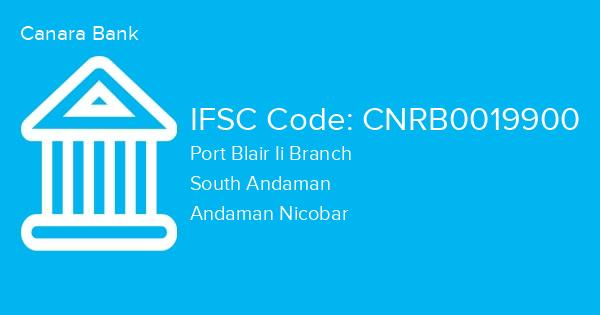 Canara Bank, Port Blair Ii Branch IFSC Code - CNRB0019900