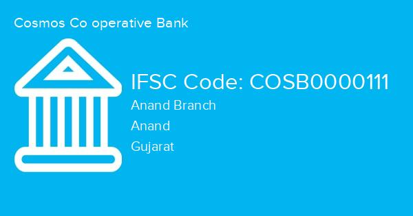 Cosmos Co operative Bank, Anand Branch IFSC Code - COSB0000111