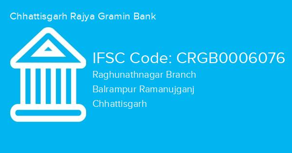 Chhattisgarh Rajya Gramin Bank, Raghunathnagar Branch IFSC Code - CRGB0006076