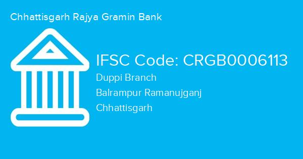 Chhattisgarh Rajya Gramin Bank, Duppi Branch IFSC Code - CRGB0006113