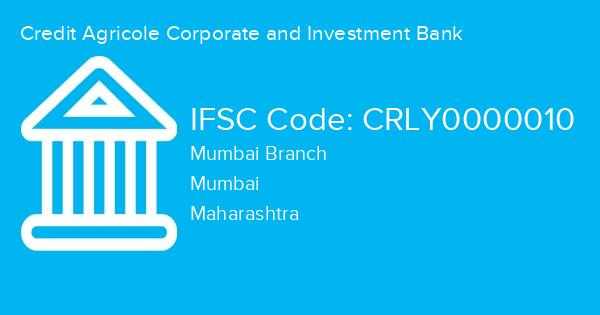 Credit Agricole Corporate and Investment Bank, Mumbai Branch IFSC Code - CRLY0000010