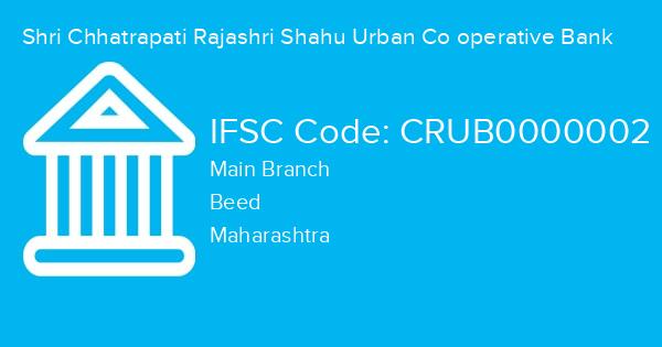 Shri Chhatrapati Rajashri Shahu Urban Co operative Bank, Main Branch IFSC Code - CRUB0000002