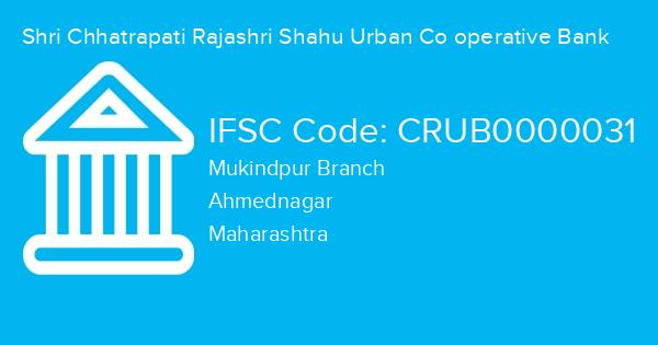 Shri Chhatrapati Rajashri Shahu Urban Co operative Bank, Mukindpur Branch IFSC Code - CRUB0000031