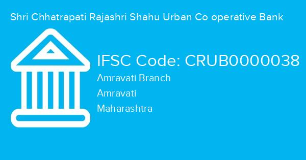 Shri Chhatrapati Rajashri Shahu Urban Co operative Bank, Amravati Branch IFSC Code - CRUB0000038