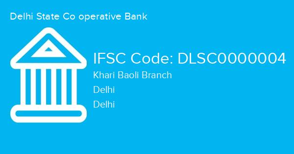 Delhi State Co operative Bank, Khari Baoli Branch IFSC Code - DLSC0000004