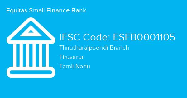 Equitas Small Finance Bank, Thiruthuraipoondi Branch IFSC Code - ESFB0001105