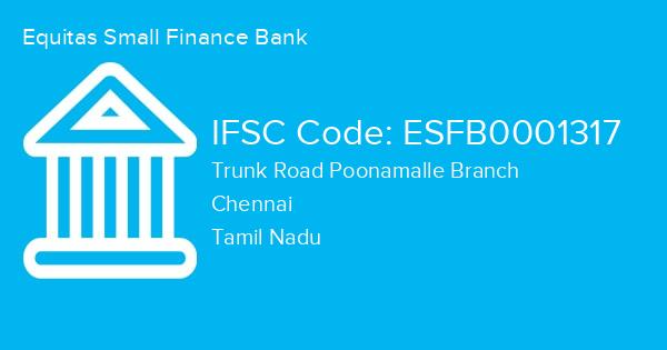 Equitas Small Finance Bank, Trunk Road Poonamalle Branch IFSC Code - ESFB0001317