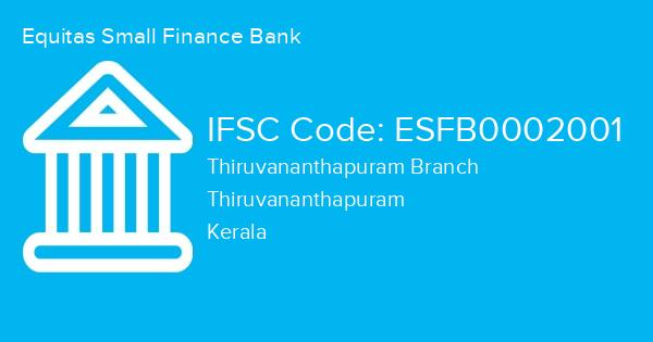 Equitas Small Finance Bank, Thiruvananthapuram Branch IFSC Code - ESFB0002001