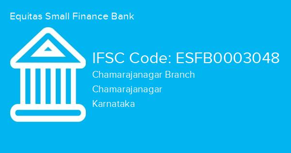 Equitas Small Finance Bank, Chamarajanagar Branch IFSC Code - ESFB0003048