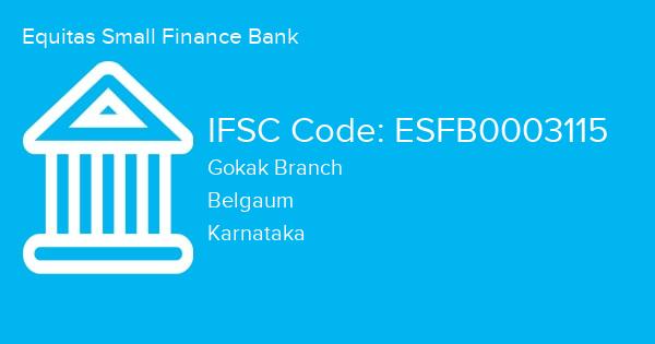 Equitas Small Finance Bank, Gokak Branch IFSC Code - ESFB0003115