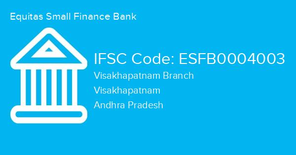 Equitas Small Finance Bank, Visakhapatnam Branch IFSC Code - ESFB0004003