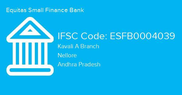Equitas Small Finance Bank, Kavali A Branch IFSC Code - ESFB0004039