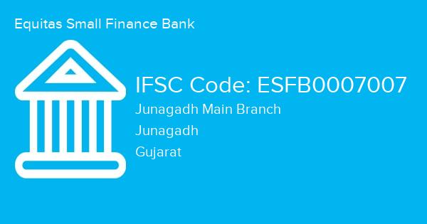Equitas Small Finance Bank, Junagadh Main Branch IFSC Code - ESFB0007007