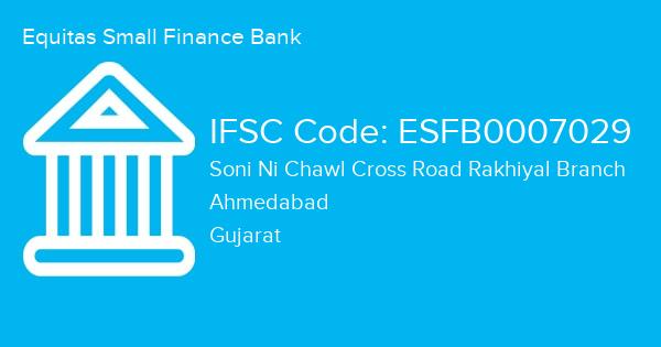 Equitas Small Finance Bank, Soni Ni Chawl Cross Road Rakhiyal Branch IFSC Code - ESFB0007029