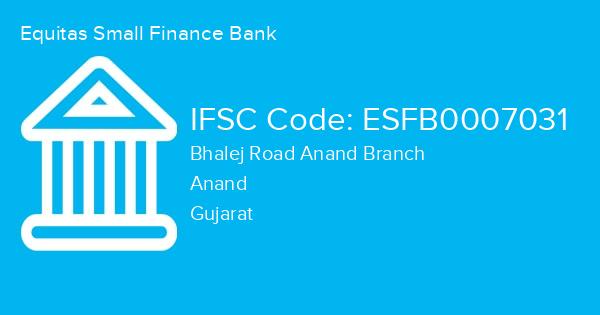 Equitas Small Finance Bank, Bhalej Road Anand Branch IFSC Code - ESFB0007031