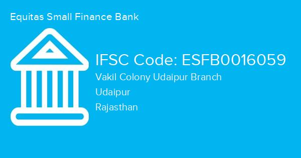 Equitas Small Finance Bank, Vakil Colony Udaipur Branch IFSC Code - ESFB0016059