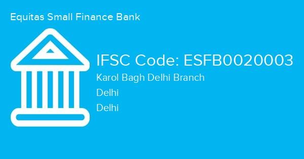 Equitas Small Finance Bank, Karol Bagh Delhi Branch IFSC Code - ESFB0020003