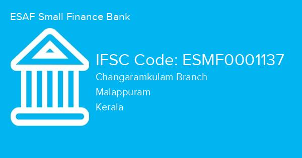 ESAF Small Finance Bank, Changaramkulam Branch IFSC Code - ESMF0001137