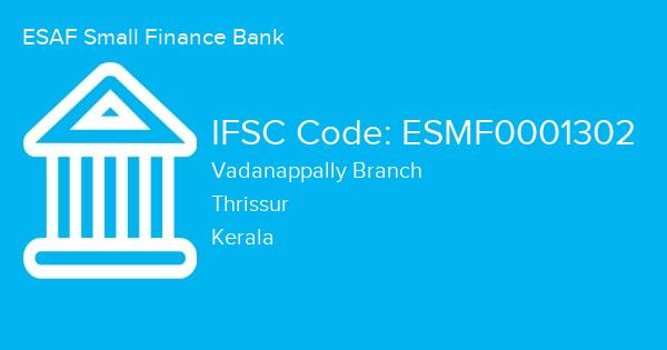 ESAF Small Finance Bank, Vadanappally Branch IFSC Code - ESMF0001302