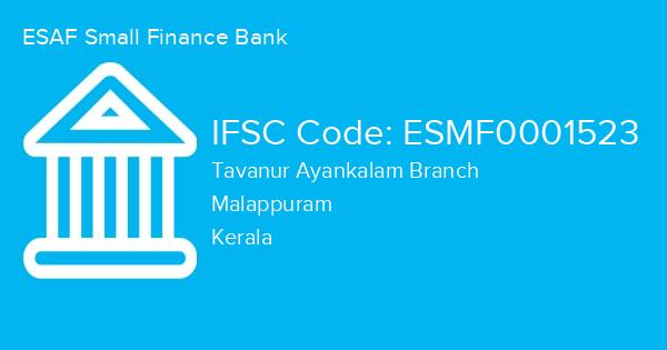 ESAF Small Finance Bank, Tavanur Ayankalam Branch IFSC Code - ESMF0001523