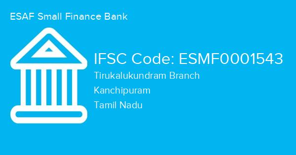 ESAF Small Finance Bank, Tirukalukundram Branch IFSC Code - ESMF0001543