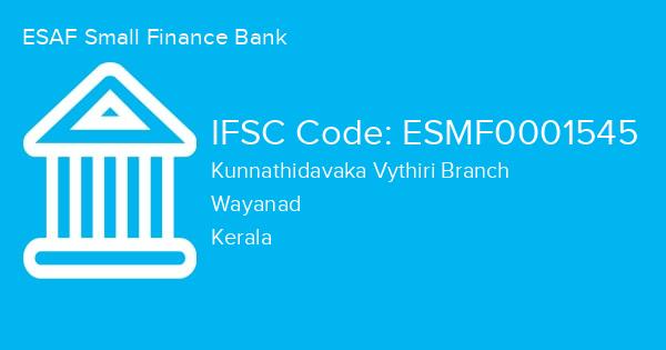 ESAF Small Finance Bank, Kunnathidavaka Vythiri Branch IFSC Code - ESMF0001545