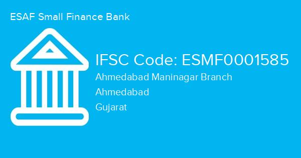 ESAF Small Finance Bank, Ahmedabad Maninagar Branch IFSC Code - ESMF0001585