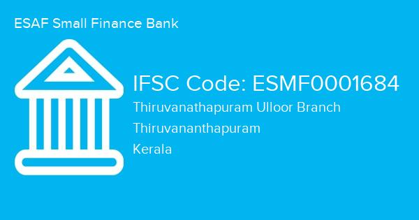 ESAF Small Finance Bank, Thiruvanathapuram Ulloor Branch IFSC Code - ESMF0001684